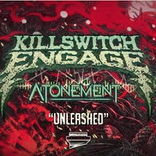 Killswitch Engage : Unleashed